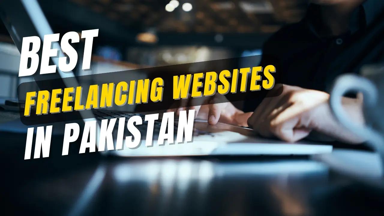 Best Freelancing Websites In Pakistan