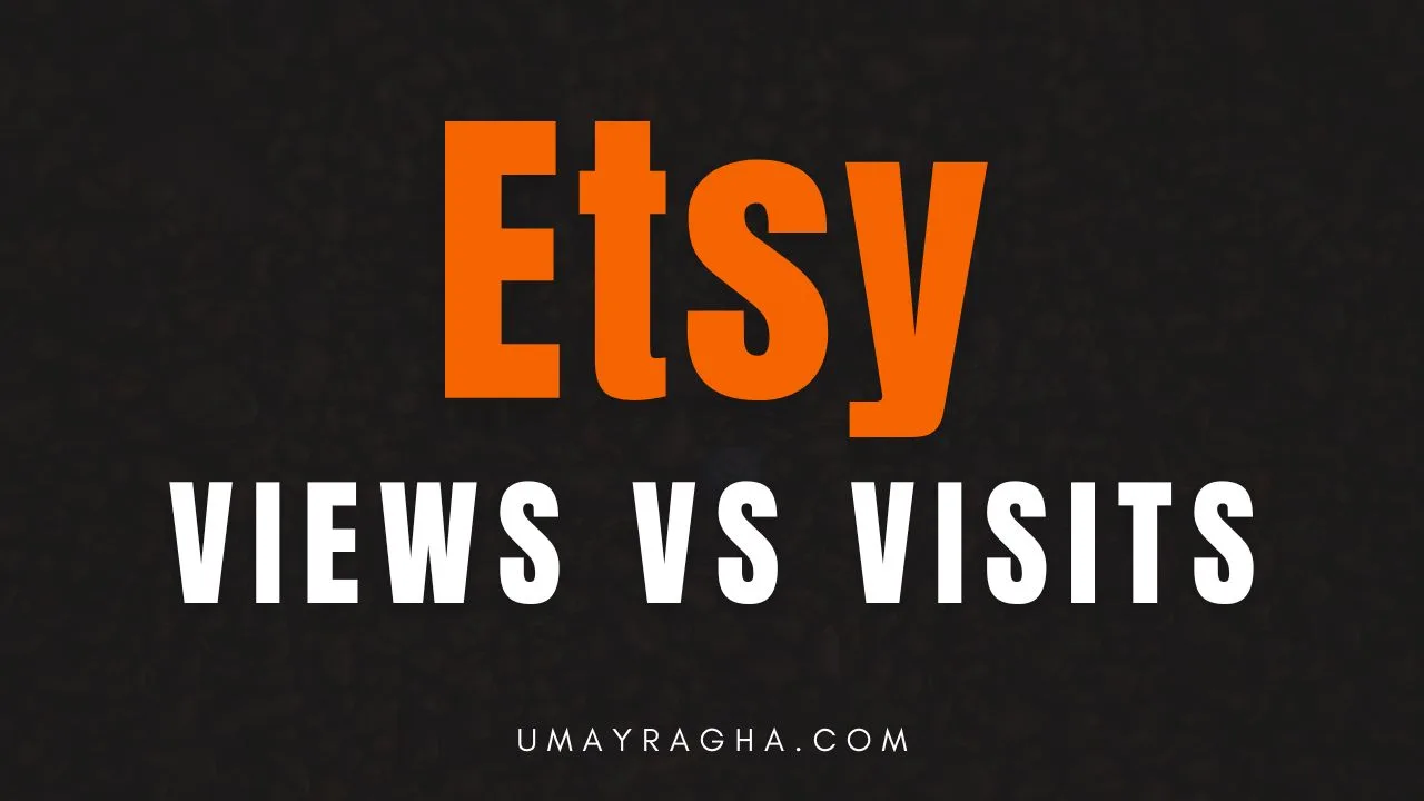 Difference between Etsy views vs visits